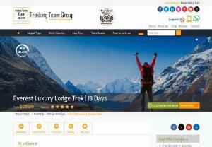 Everest Luxury Lodge Trek - Everest Luxury Lodge Trek is two-week luxury trekking in the Everest area of Nepal to explore the cultural and natural beauty of the Khumbu Region.