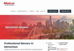 Matco Moving Solutions - Your trusted movers in Edmonton since 1973,  Matco offers local,  out-of-province and international moves for families and businesses. We understand what goes into a successful and stress-free move,  and we are here to share our expertise with you. As one of the leading moving companies in Edmonton,  we are capable of handling every aspect of your relocation.