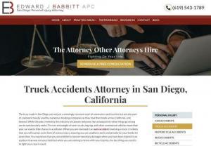 San Diego Truck Accident Attorneys | Edward J Babbitt APC - When you are involved in an auto accident involving a truck,  it is likely that you will sustain some form of serious injury,  meaning you are unable to work and provide for your family for some time. You may know that you are entitled to recover monetary damages when you have been injured in an accident that was not your fault but,  when you are coming to terms with your injuries,  the last thing you need is to fight your case in court. If you have lost a loved one in a fatal truck accident.