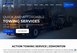 Action Towing - Action Towing has been serving and earning the trust of Edmonton community for many years. Being a reputable recovery and roadside assistance service in Edmonton,  we only rely on highly skillful tow truck drivers and latest equipment. Reasonable rates coupled with high-quality service make us one of the most trusted towing companies in Edmonton.
