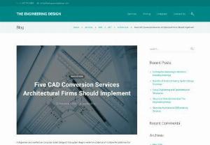 Five CAD Conversion Services Architectural Firms Should Implement - A disjointed and ineffective computer-aided design (CAD) system begins with the existence of multiple file platforms for engineering drawings (both hand-drawn and CAD), technical images, specifications and data sheets, shop drawings and administrative documentation. 
