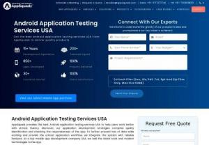 Android App Testing  Services USA | Mobile App Testing USA - The essential mechanism while the development of an app is the testing mechanism. AppSquadz, a well dignified Android app development company in the USA provides the best Android app testing services across the globe.