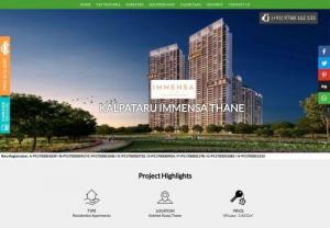 Kalpataru Immensa Thane - Kalpataru Group is presenting Kalpataru Immensa prelaunch project at Kolshet Road,  Thane. The Kalpataru prelaunch Immensa project campus is spread over 80 acres of green land. Kalpataru Immensa Thane offers apartments in 1BHK,  2BHK,  3 BHK and 4 BHK of area between 680 sq. Ft to 1677 sq. Ft. Areas. Kalpataru Group lainching 8 Towers on 7.6 acres of land.