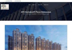 Ats Pious Hideaways - ATS Homekraft Pious Hideaways in new luxury residential project by ats group at sector 150 Noida. ATS Homekraft Pious Hideaways with 3 and 4 BHK apartment and size 1400 sq.ft. 1600 sq.ft.