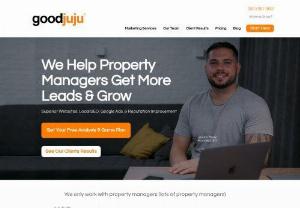 Goodjuju - If you are wanting more leads from property owners online and on your website we can help. With superior SEO,  websites for property managers,  and help with your reputation get a free analysis today.