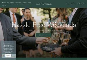 Hassle Free Weekends - Here at Hassle Free Weekends, we are caterers who offer catering for weddings, private parties and corporate events in Cirencester and the surrounding areas. We love what we do, and we feel that this shows in every single one of the catering services that we provide. 
