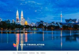 Viuxi Translation - Vixui Translation is a complete document translation company located in Malaysia since 2012. Our services include but not limited to Certified, Technical, Medical and Financial Translation along with transcription, voice over and website localization. Our top notch services are based on complete human translation, every word and sentence is being translated by our experienced and native translators. 