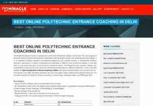 Best Polytechnic Entrance Coaching in Delhi, Mukharjee Nagar, Adarsh Nagar, and GTB Nagar - Miracle Polytechnic is the best Institute for Polytechnic Entrance Coaching in Delhi, Mukharjee Nagar, Adarsh Nagar, 

and GTB Nagar. For more detail contact us today.