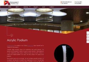 Acrylic Poduim in Dubai -  Pleasant acrylic is a supplier of any colored acrylic glass sheet depends on the thickess and size required

