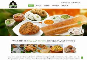 New Maa Caters - New Maa Caters handle every small to big catering part of your Wedding & occasion function, we are like one-stop wedding & event planners who manage everything in your low & high budget. We are working from Last 5 Years for all events, we have good relations with every catering managers.

