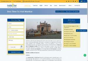 Best Time To Visit Mumbai - Find out the best time to visit Mumbai to plan an exciting holiday in the City of Dreams. Travel to Mumbai and see its beautiful gems like Marine Drive, gateway of India, Elephanta Caves, Haji Ali Dargah and more.

