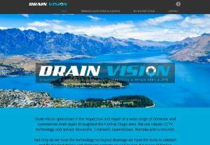 Drain Vision - Drain Vision specializes in the inspection of a wide range of domestic and commercial drain pipes throughout the Central Otago Area, servicing Alexandra, Cromwell, Queenstown, Wanaka and the surrounding areas using robotic CCTV technology.
 
Not only do we have the technology to inspect drainage we have the tools to fix blocked drains and drainage systems.