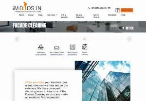 Facade Cleaning Services in Noida - The Maids dot in offer facade cleaning services in Noida. We provide facade glass cleaning services with all necessary machines' tools and safety equipment's for facade glass cleaning.