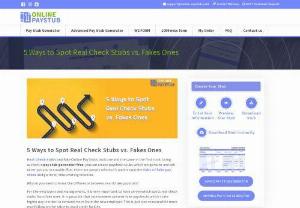 5 Ways to Spot Real Check Stubs vs. Fakes Ones - Real Check Stubs and Fake Online Pay Stubs look one and the same in the first look. Using authentic pay stub generator free, you can create paycheck stubs which are genuine and will never put you in trouble.