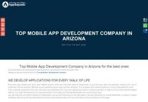 Mobile App Development Company Arizona  - The App developers and designers at AppSquadz, a leading Mobile app development company in Arizona, build applications having compatibility with Android and iOS Platform. We offer high-quality mobile designs and SEO friendly websites using advanced Mobile technologies at the most affordable prices.