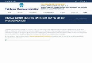 How can overseas education consultants help you get best overseas education? - How can overseas education consultants help you get best overseas education? - Thirdwave Overseas Education is the best  Overseas Education Consultants in Ernakulam
