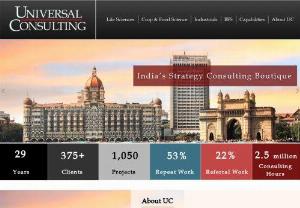 Universal Consulting - UC STRATEGY (Universal Consulting India Pvt Ltd) is a 24-year old Indian strategy consulting firm based in Mumbai,  with a team of around 70 people. UC STRATEGY focuses on strategy creation and strategy execution in Life Sciences,  MedTech,  Agribusiness & Food,  Industrials and Financial Services.