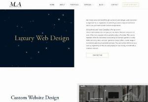 Best Luxury Web Design Services in London - If you want to improve your company's visibility, we (MLA Web Designs) provides luxury web design services with best graphic images.  we can also assist you with video development, blogs, and logo.