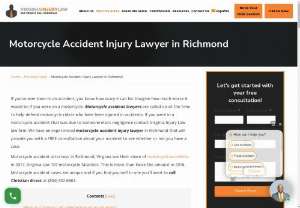 Motorcycle Accident Attorneys - VACAIL Lawyers had got the best, motorcycle accident attorneys who can handle any number of cases with utmost success. They have innumerable cases in their kitty. You can also get a free consultation with them and thus, get in a clear mind about where you stand.