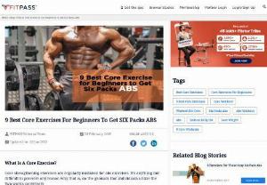 9 Best Core Exercises For Beginners To Get SIX Packs ABS - Best Core Exercise to get six packs abs and reduce belly fat. Get washboard abs in no time and feel confident. Find out which 7 best core exercises you need to do.