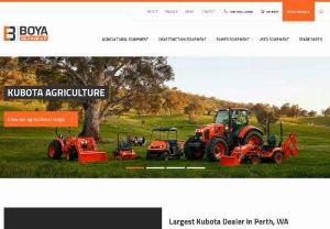 Tractors Perth- Boya Equipment - Boya Equipment is Perth's largest Kubota dealer, specialising in supplying agriculture, construction and power equipment. As the only Kubota platinum dealership in Western Australia, Boya is the only distributor entrusted with selling the complete range of Kubota equipment and machinery. 