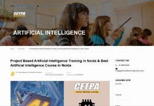 6 Months Artificial Intelligence Training Company in Noida - 6 months Artificial Intelligence training company in Noida. It provides training in  Artificial intelligence and makes sure that our students are all set to make a career as a Machine Learning professional as soon as they finish their course. Trainer immediately responded to all my doubts and supported the answer with several relevant and related examples
