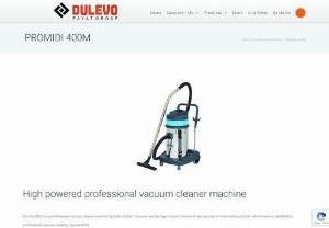 PROMIDI 400M- High powered professional vacuum cleaner machine - Promidi 400m is a professional vacuum cleaner machine by Dulevo India. It is a wet and dry type vacuum cleaner. It can vacuum on dust and liquid both, which makes it suitable for professional vacuum cleaning requirements