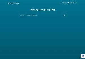 Whose Number Is This - Reverse Phone Lookup - If you just receive missed a call then you can use this website to find details of any phone number worldwide. This service is free of cost without any registration