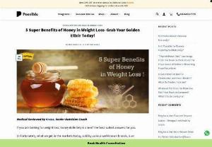 5 Amazing Benefits of Honey In Weight Loss - Honey is being used to treat many ailments since time immemorial. It can be used to reduce your weight; yes, shedding weight can be tasty. Let us look at 5 amazing benefits of honey in weight loss.
