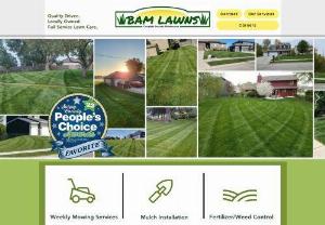 BAM Lawns - We offer full service, quality driven, locally owned lawn care services to the Bellevue, NE area.