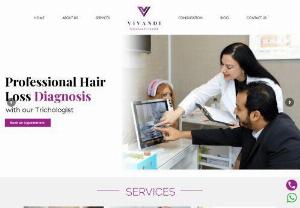 Hair Loss Treatment Dubai - At VIVANDI Trichology Center, we offer all medically proven hair restoration solutions and hair replacement for men and women in Dubai. We have services such as hair loss solution, non-surgical hair replacement, scalp micropigmentation, scalp treatments, dermatologica and many more.