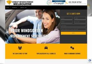 Cheap Windscreens Melbourne - We offer mobile car windscreen replacement and windscreen repairs across Melbourne. Also, provide cheap windscreen for side and rear car window. 