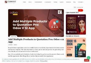 Add Multiple Products to Quotation Pro: Odoo v12 App - The Odoo app: Add Multiple Products to Quotation Pro is built in all three Odoo versions - Odoo V10 Odoo V11 and Odoo V12.
