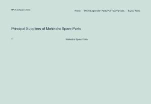 Principal Suppliers of Mahindra Spare Parts - BP Auto Spares India is Reliable supplier of Mahindra Spare Parts in your region and we prefer only genuine parts.
