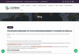 Aviation Management Course Kerala | TransGlobe Academy -  TransGlobe is one of the best aviation management institute in Kerala.  It provides the best aviation management courses in Kerala. The demand for the Aviation management courses in Kerala has surpassed its older self and the opportunities it gives has also multiplied on the passage of time. There are many roles and positions that have now opened up creating a much larger demand for aviation professional.  TransGlobe Academy the aviation institute in Kerala providing aviation courses in Kerala 