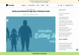 Top Reasons Behind The High Rate Of Obesity In India - Obesity is emerging as a silent pandemic in India. 

According to a National Family Health Survey (NFHS) of 2016, 20.7% of Indian women and 18.6% of Indian men in the age group of 15 to 49 are overweight.
