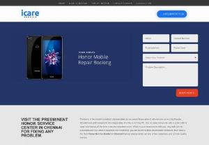 Honor Service Center in Chennai - ICare Service is one of the Best India's Online Store for Mobile,  Tablet,  Laptop,  including Spare Parts,  Accessories in Chennai with a wide range of collection for all brands such as mi,  redmi,  oneplus,  Motorola,  moto,  honor,  oppo,  vivo,  htc,  gionee,  sony,  ipad,  apple,  iphone.