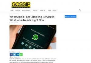 WhatsApp's Fact Checking Service is What India Needs Right Now - Now, users can forward the message on (+91 -9643-000-888), a WhatsApp's fact checking service in India which will check the text and respond if the content is fake, misleading, bogus, contested or real.