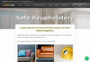 Sofa Reupholstery - Is your sofa torn or worn out? Don't worry! You don't have to dispose it. Cotton Ware sofa re-upholstery has come to your aid. We are experts at turning shabby chairs and sofa to look as if you bought them.