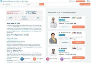 Consult a doctor near you for viral fever treatment | mfine - Viral fever is high body temperature that accompanies many viral infections. mfine is  an online doctor consultation app, where you can get in touch with experienced pediatricians near your place and instantly consult with them via chat or video call.