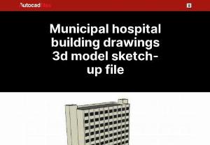 Municipal hospital building drawings 3d model sketch-up file - Municipal hospital building drawings 3d model sketch-up file that shows an isometric view of building along with hatching grid line details and grid lines details.Floor level details and parking space details with other details of the building also shown in the drawing.