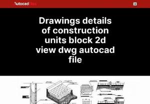 Drawings details of construction units block 2d view dwg autocad file - Drawings details of construction units block 2d view dwg autocad file that shows concrete masonry details along with dimension details and stone masonry details. Cut out details and concrete blocs details along with other construction units details are also shown in the drawing.