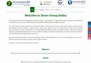 Seven Group - Seven Group of Companies having its Corporate Office in Mumbai. This Group is scattered in to HR, Education, IT, Digital, Sales, Finance & Legal segment. We are having operations in PAN India as well as in abroad. Different vertical of this Group are known as different individual brands based on area of expertise under SEVEN. 