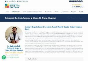 Dr Shailendra Patil Knee Surgeon Orthopedic Doctor - Meet Dr Shailendra Patil an orthopedic doctor and knee surgeon in mulund, vashi ,navi mumbai at Bone And Joint care clinic