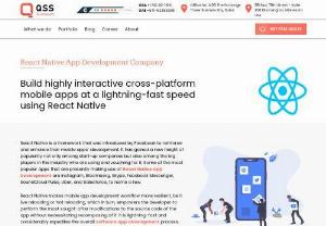 React Native App Development Company in USA & India - React Native is a framework which was introduced by Facebook to reinforce and enhance their mobile apps' development. It has gained a new height of popularity not only among the start-up companies but also the big players in the industry are using and vouching for it. Some of the most popular apps that are presently making use of the React Native are Instagram, Bloomberg, Skype, Facebook Messenger, SoundCloud Pulse, Uber, and Salesforce, to name a few.