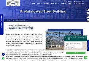 Prefabricated Steel Building Manufacturer in India - Prefabricated Steel Building Manufacturer - Find here one of the best Prefabricated Steel Building manufacturer, supplier and exporters in india.