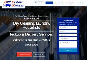 Dry Clean Xpress - Dry cleaning valet serving Ormond Beach, Palm Coast and Daytona Beach.  Dry cleaning, shirts, household items.Dry cleaning valet serving Ormond Beach, Palm Coast and Daytona Beach.  Dry cleaning, shirts, household items.