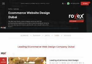 eCommerce Web Design Company Dubai - Looking for Professional eCommerce Web Design Company Dubai? Royex provides best solutions in eCommerce Web Design, eCommerce website development Dubai and UAE keeping touch with the eCommerce trends.
