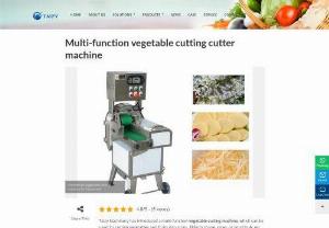 Multi-function vegetable cutting machine - Multi-function vegetable cutting machine Brief introduction     Taizy Machinery has introduced a multi-function vegetable cutting machine, which can be used for cutting vegetables and fruits into strips,filiform shape, slice, or small...