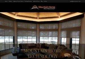 Mountain Home Technology - Mountain Home Technology specializes in motorized shades & whole home lighting & control systems in the Aspen & Vail Valleys & beyond.  Our window treatments include exterior shades, specialty shapes, draperies & more.  We also feature Lutron lighting & home control systems that allow control via keypads, apps, or automated scenes. We strive to make your home experience more beautiful, functional, enjoyable.